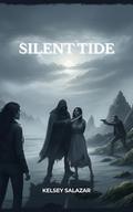 SILENT TIDE: Some voices won't stay silenced. (Redwood Coast romantic suspense #2) by Kelsey Salazar