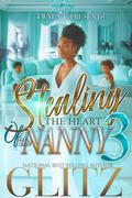 Stealing The Heart Of The Nanny 3: Finale by Glitz