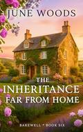 The Inheritance Far From Home by June Woods