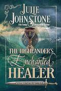 The Highlander's Enchanted Healer (Spellbound Hearts #2) by Julie Johnstone