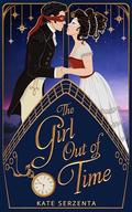 The Girl Out of Time (Mine Through Time #3) by Kate Serzenta