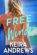 Free Wind (Lifeguards of Barking Beach #2) by Keira Andrews