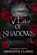 Veil of Shadows (Thunderfall Pack #2) by Meredith Clarke
