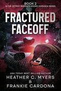 Fractured Faceoff (Detroit Serpents Hockey #2) by Heather C. Myers