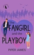 The Fangirl and the Playboy (Fangirls of Evening Shade #2) by Piper James