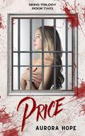 Price (Skins Trilogy #2) by Aurora Hope