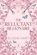 The Reluctant Billionaire (Love in London #5) by Elodie Hart