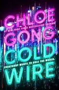Coldwire (Coldwire #1) by Chloe Gong