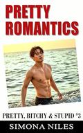 Pretty Romantics (Pretty, Bitchy & Stupid #3) by Simona Niles