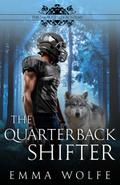 The Quarterback Shifter: A Sweet YA Paranormal Romance (The Smoky Hills Academy #1) by Emma Wolfe