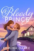 The Bloody Prince by Edwina Darke