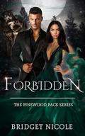 Forbidden (The Pinewood Pack #3) by Bridget Nicole