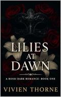 Lilies at Dawn (Rossi Dark Romance #1) by Vivien Thorne