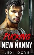 Pucking The New Nanny: An Enemies to Lovers Surprise Baby Hockey Romance by Lexi Dove