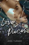 Love in Pieces by Jess Turner