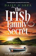 The Irish Family Secret by Daisy O'Shea