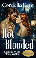 Hot Blooded (Matched on the Mountain #2) by Cordelia Kent