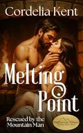 Melting Point (Matched on the Mountain #1) by Cordelia Kent