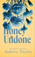 Honey Undone (The Hornets Nest #5) by Aubrey Taylor