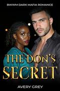 The Don's Secret: BWWM Dark Mafia Romance by Avery Grey