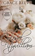Rescued by Colonel Fitzwilliam: A Steamy Pride & Prejudice Variation by Grace Reeve