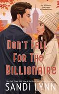 Don't Fall For The Billionaire: A Billionaire Single Dad/Nanny Romance With All The Autumn Feels by Sandi Lynn