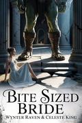 Bite Sized Bride by Celeste King