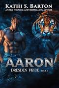 Aaron (Dresden Pride #1) by Kathi S. Barton