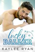 Lucky Baller by Kaylee Ryan