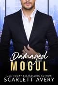 Damaged Mogul by Scarlett Avery