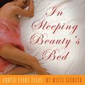 In Sleeping Beauty's Bed: Erotic Fairy Tales by Mitzi Szereto