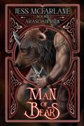 Man of Bears (Arasgain Rule #2) by Jess McFarlane