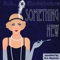 Something New by P.G. Wodehouse, B.J. Harrison