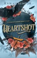 Heartshot (Bound by Ravens) by Jesikah Sundin
