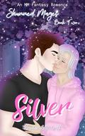 Silver (Shunned Mages #2) by Regitse Liljadorff