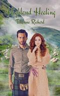 Highland Healing by Tatienne Richard