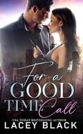For A Good Time Call by Lacey Black