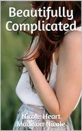 Beautifully Complicated (Forbidden Romance #2) by Nicole Heart