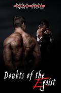 Doubts of the Egoist: M/M Dark Enemies to Lovers (Egoist #3) by Nero Seal
