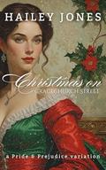 Christmas on Gracechurch Street: A Pride and Prejudice Variation by Hailey Jones
