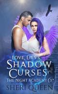 Love, Lies & Shadow Curses (The Night Academy #3) by Sheri Queen