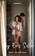 My Ex's Sister by Scarlett K