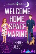 Welcome Home, Space Marine by Cheree Alsop