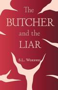 The Butcher and the Liar by S.L. Woeppel