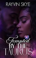 Tempted by the Taurus (BLP Signs of Love #11) by Rayvin Skye