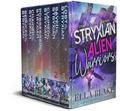 Stryxian Alien Warriors: Complete Six-Book Series by Ella Blake