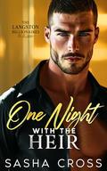 One Night with the Heir: A Small Town Billionaire Romance by Sasha Cross
