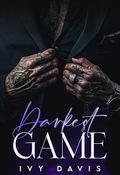 Darkest Game: A Dark Mafia Arranged Marriage Romance (The Dark Mafi Book Three) (The Dark Mafia #3) by Ivy Davis