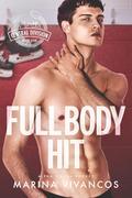 Full Body Hit: Part 1 (Alpha Omega Hockey #5) by Marina Vivancos
