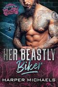 Her Beastly Biker: Savage Kings MC by Harper Michaels